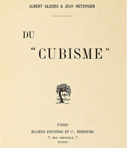 <i>Du Cubisme</i> (1912) was the first serious analysis of Cubism. The authors claimed that the “only error possible in art is imitation”.